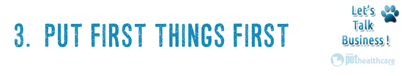 Habit 3 : Put First Things First
